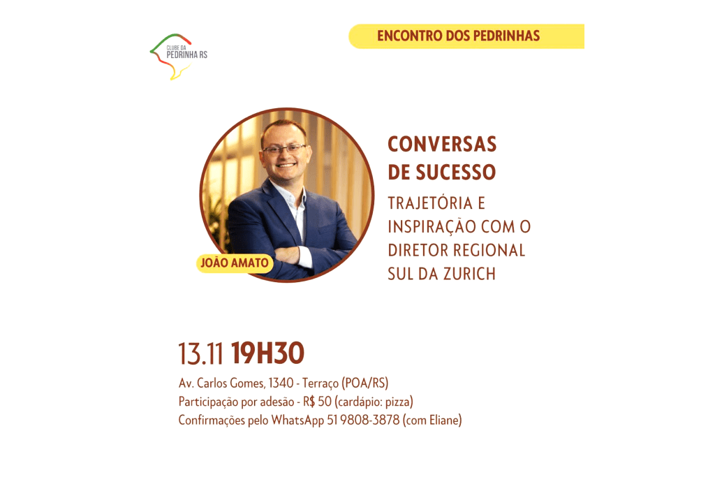 Conversas de Sucesso: João Amato será o palestrante do próximo jantar do Clube da Pedrinha, dia 13/11