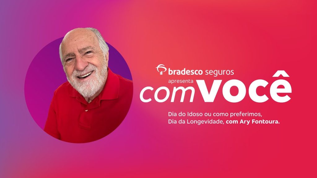 Bradesco Seguros promove conteúdo especial com Ary Fontoura em comemoração ao Dia da Longevidade