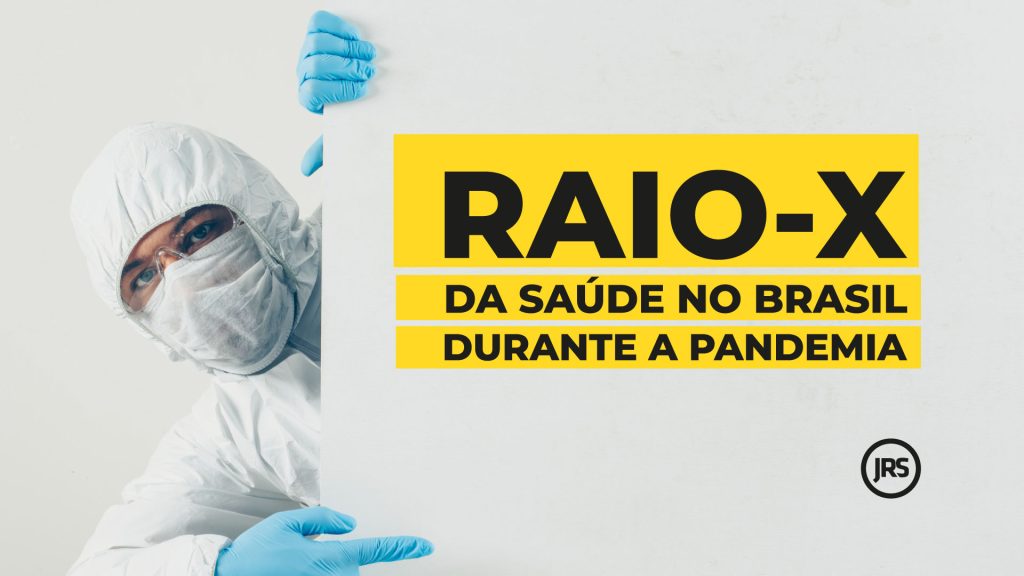 Revista JRS apresenta Raio-X da Saúde no Brasil durante a pandemia