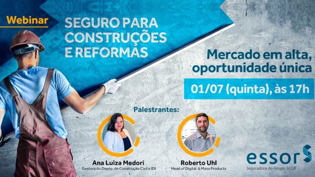 Essor promove webinar "Seguro para Construções e Reformas" nesta quinta (01) / Divulgação