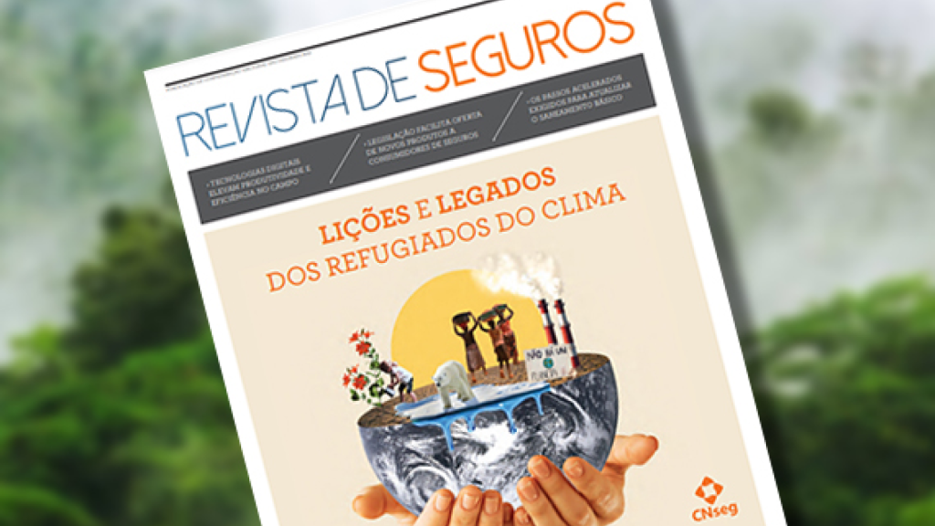 Refugiados do clima e temas correlatos são destaques da nova edição da Revista de Seguros