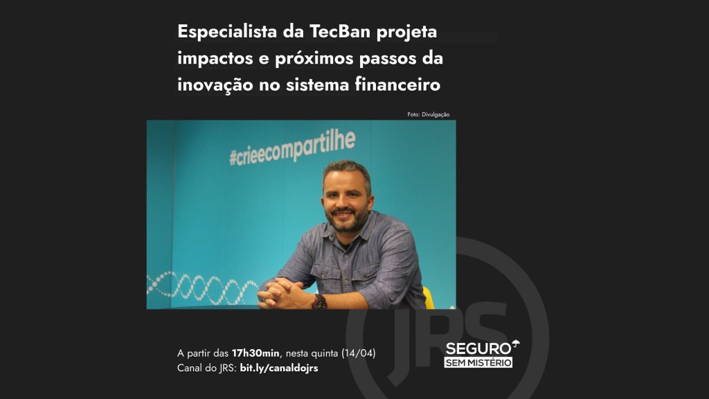 Especialista da TecBan projeta impactos e próximos passos da inovação no sistema financeiro
