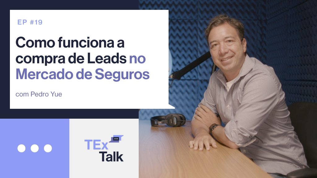 Compra de Leads no Mercado de Seguros é tema do TExTalk / Divulgação