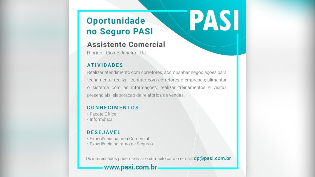 Seguro PASI contrata assistente comercial para atuar de forma híbrida no Rio de Janeiro / Reprodução