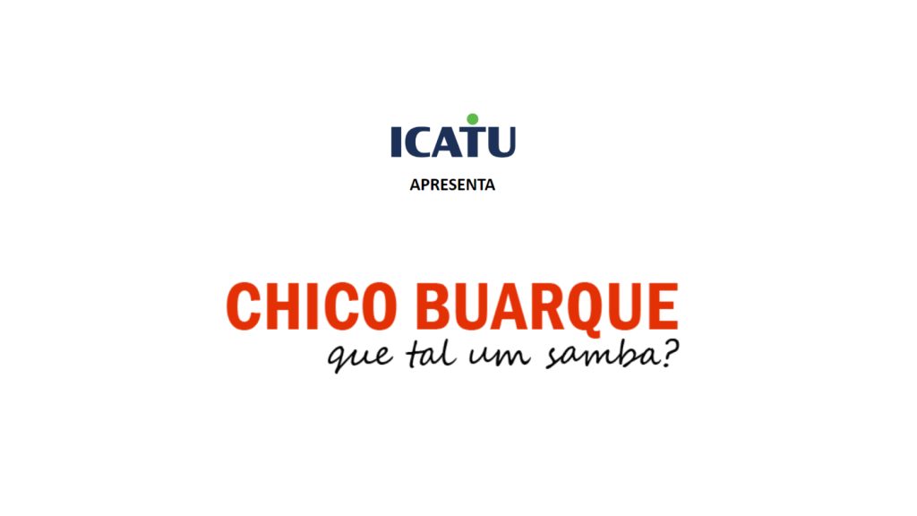 Icatu patrocina a nova turnê de Chico Buarque ‘Que tal um samba?’ / Divulgação