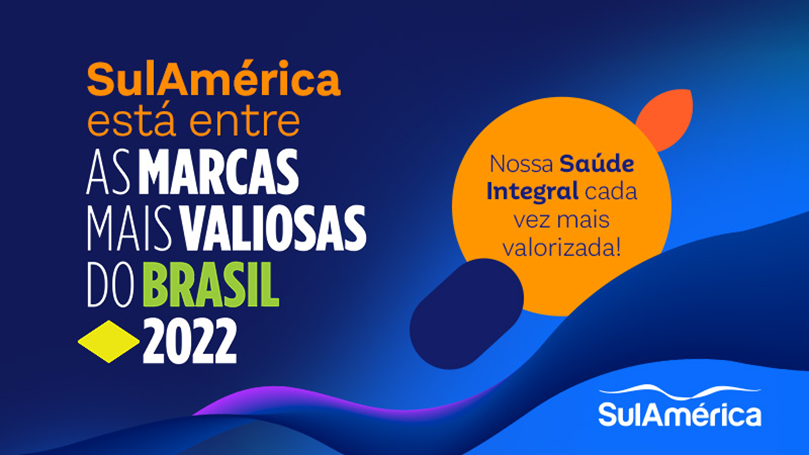SulAmérica figura entre 'As Marcas Mais Valiosas do Brasil 2022' / Divulgação