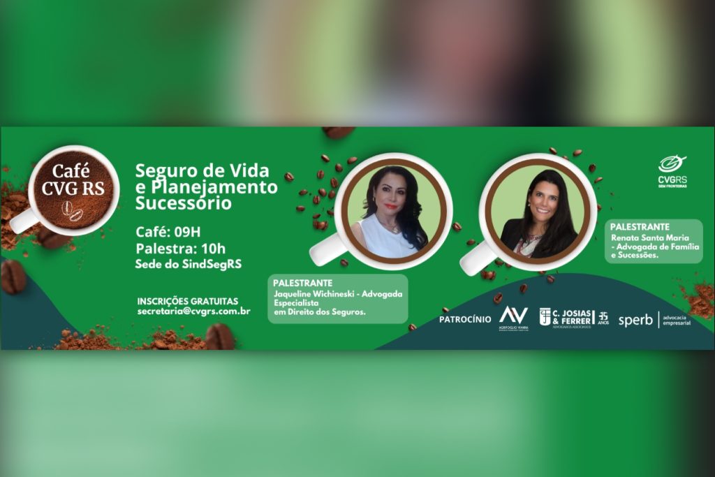 Seguro de Vida e Planejamento Sucessório marcam retomada do Café do CVG RS
