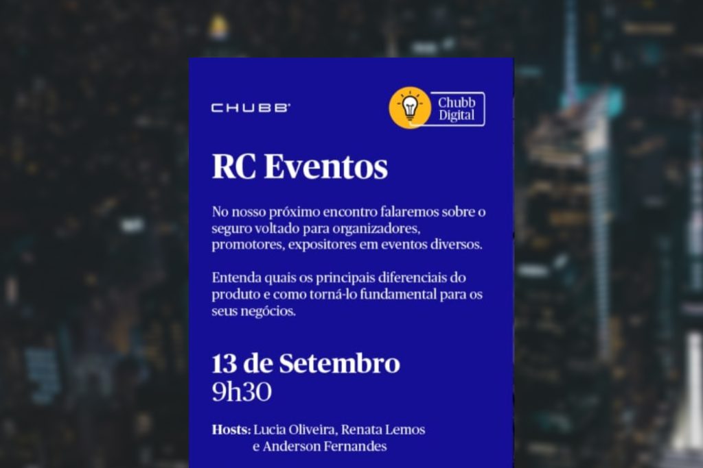 Chubb Digital aborda RC Eventos, no dia 13 de setembro, 9h30min