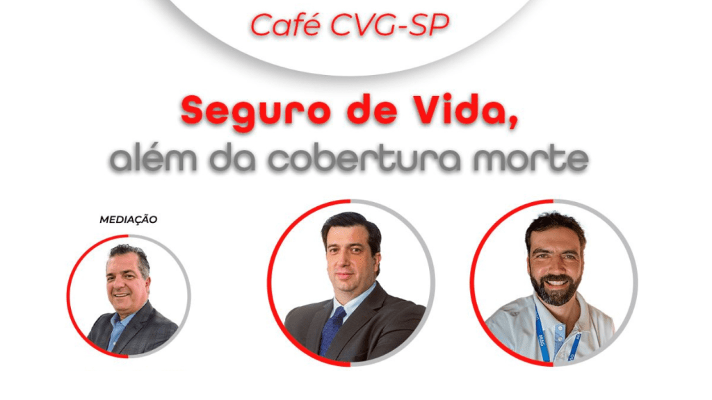 Primeiro evento do Café CVG-SP será realizado nas dependências da Porto Seguro e abordará as diversas coberturas oferecidas pelo seguro de vida